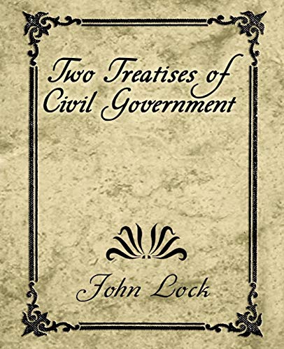 Two Treatises Of Civil Government [Paperback]