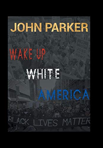 Wake up, White America [Hardcover]
