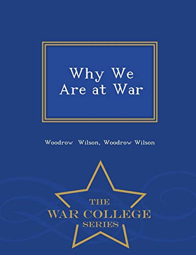 Why We Are At War - War College Series [Paperback]