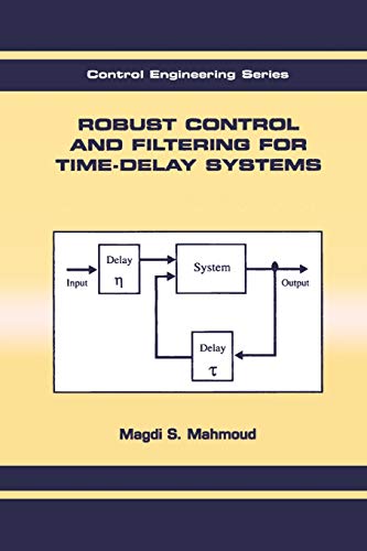 Robust Control and Filtering for Time-Delay Systems [Paperback]