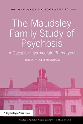 The Maudsley Family Study of Psychosis A Quest for Intermediate Phenotypes [Paperback]