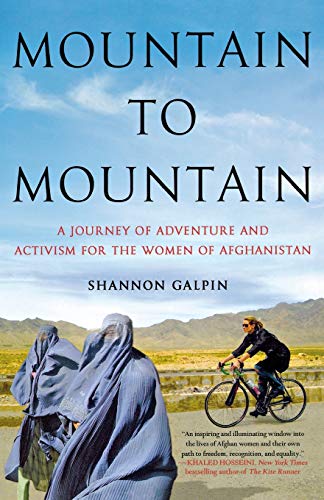 Mountain to Mountain A Journey of Adventure and Activism for the Women of Afgha [Paperback]