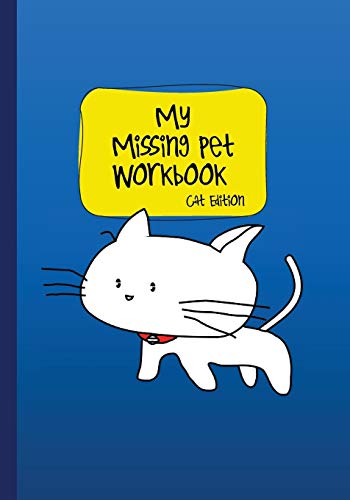 My Missing Pet Workbook - Cat Edition  Search Tips and Time-Saving Worksheets t [Paperback]