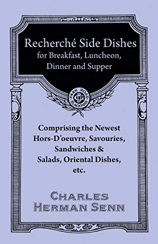 Recherche Side Dishes  For Breakfast, Luncheon, Dinner and Supper Comprising th [Paperback]