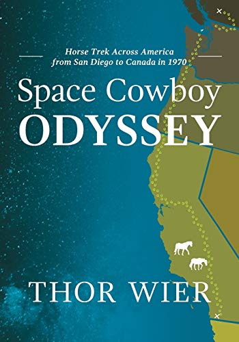 Space Cowboy Odyssey  Horse Trek Across America from San Diego to Canada In 197 [Paperback]