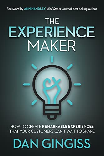 The Experience Maker How to Create Remarkable Experiences That Your Customers C [Paperback]