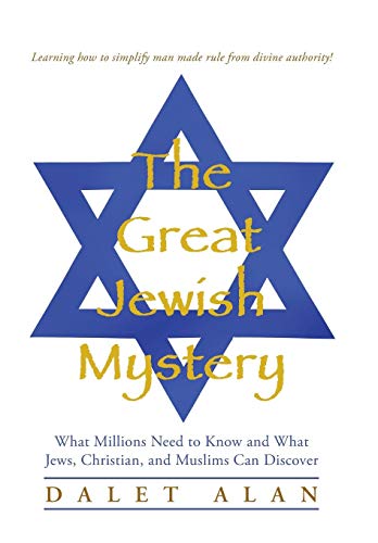 The Great Jewish Mystery What Millions Need To Know And What Jews, Christian, A [Hardcover]