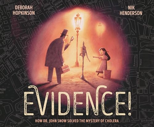 Evidence How Dr. John Snow Solved the Mystery of Cholera [Hardcover]