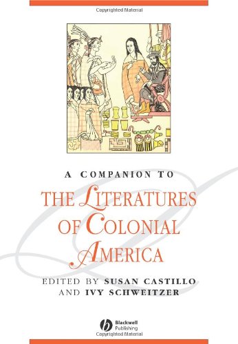 A Companion to the Literatures of Colonial America [Hardcover]