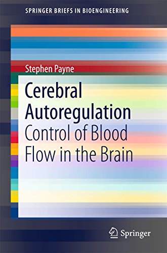 Cerebral Autoregulation Control of Blood Flow in the Brain [Paperback]