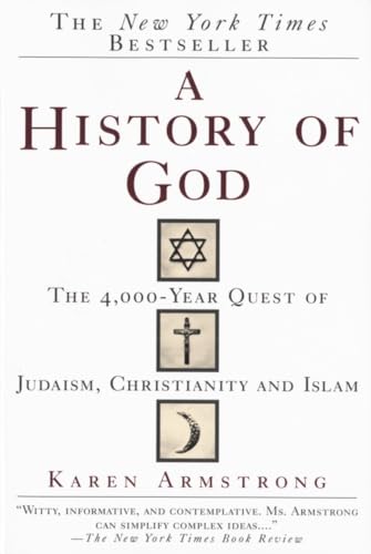 A History of God The 4,000-Year Quest of Judaism, Christianity and Islam [Paperback]