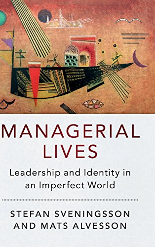 Managerial Lives Leadership and Identity in an Imperfect World [Hardcover]