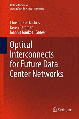Optical Interconnects for Future Data Center Networks [Hardcover]