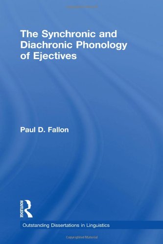 The Synchronic and Diachronic Phonology of Ejectives [Hardcover]