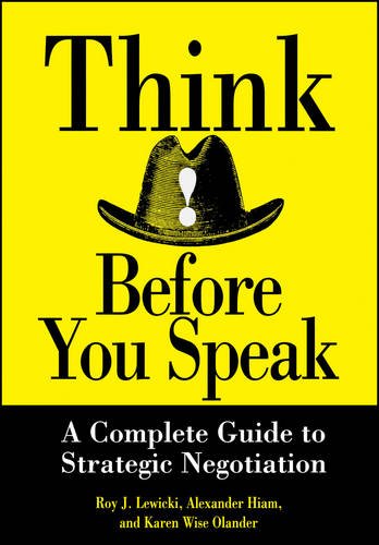 Think Before You Speak A Complete Guide to Strategic Negotiation [Hardcover]