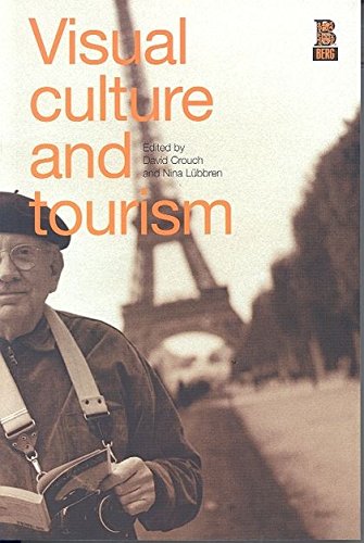 Visual Culture and Tourism [Hardcover]
