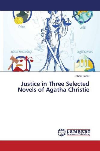 Justice In Three Selected Novels Of Agatha Christie [Paperback]