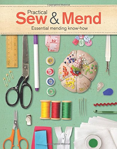 Practical Sew &amp Mend Essential Mending Know-How [Paperback]