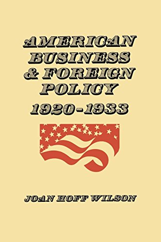 American Business And Foreign Policy 1920-1933 [Paperback]