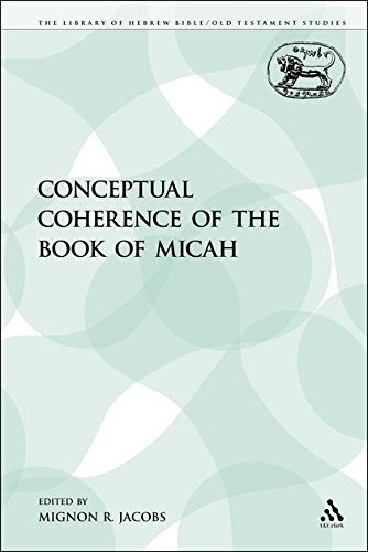 The Conceptual Coherence of the Book of Micah [Paperback]
