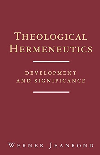 Theological Hermeneutics Development And Significance [Paperback]