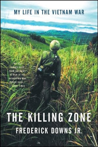 The Killing Zone My Life in the Vietnam War [Paperback]