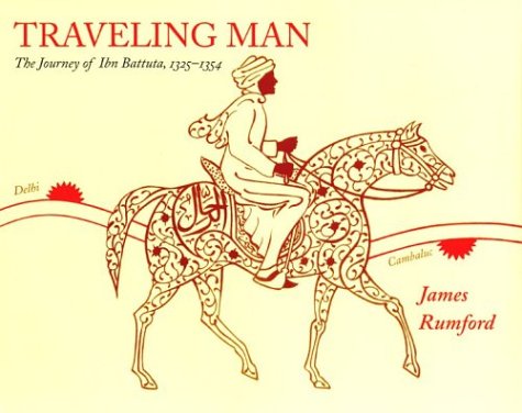 Traveling Man The Journey of Ibn Battuta 1325-1354 [Paperback]