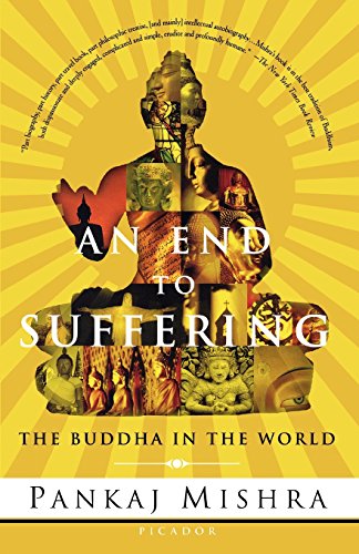 An End to Suffering The Buddha in the World [Paperback]