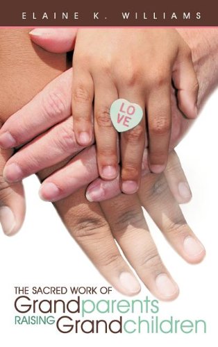 The Sacred Work Of Grandparents Raising Grandchildren [Hardcover]