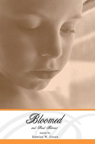 Bloomed and Final Harvest [Hardcover]