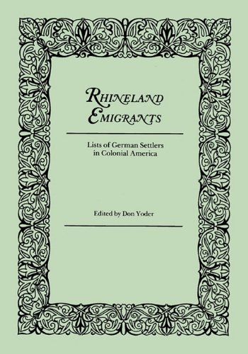 Rhineland Emigrants Lists Of German Settlers In Colonial America [Hardcover]