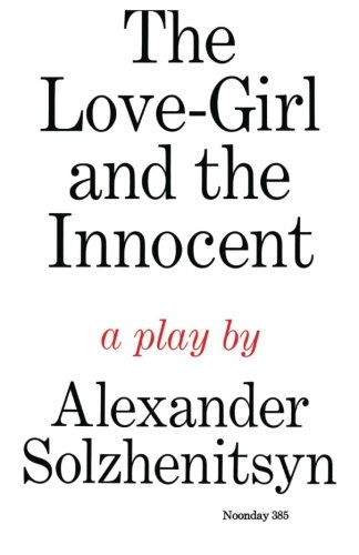 The Love-Girl and The Innocent A Play [Paperback]