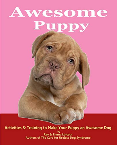 Awesome Puppy Activities & Training To Make Your Puppy An Awesome Dog [Paperback]