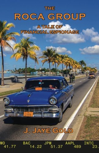 The Roca Group A Tale Of Financial Espionage [Paperback]