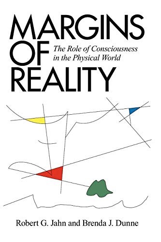 Margins Of Reality The Role Of Consciousness In The Physical World [Paperback]