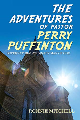 The Adventures Of Pastor Perry Puffinton [Paperback]