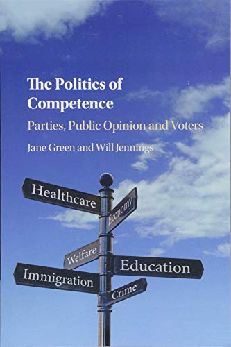 The Politics of Competence Parties, Public Opinion and Voters [Paperback]