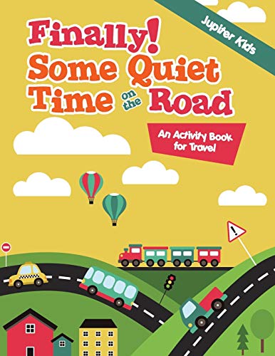 Finally Some Quiet Time on the Road  An Activity Book for Travel [Paperback]