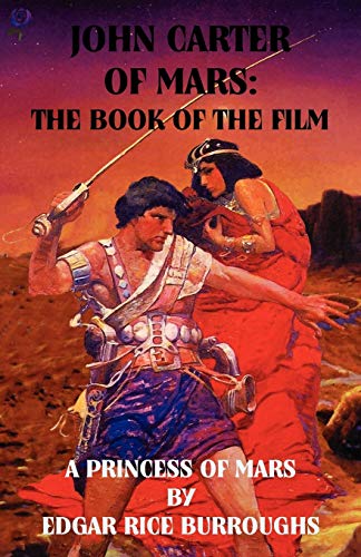 John Carter of Mars  The Book of the Film - a Princess of Mars [Paperback]