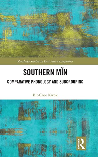 Southern Min Comparative Phonology and Subgrouping [Hardcover]
