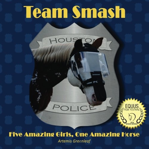 Team Smash Five Amazing Girls, One Amazing Horse [Paperback]