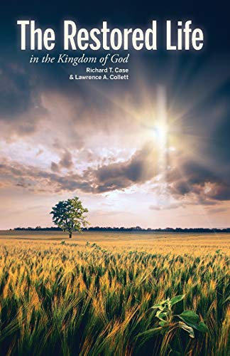 The Restored Life in the Kingdom of God [Paperback]