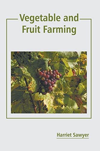 Vegetable and Fruit Farming [Hardcover]