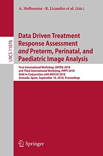 Data Driven Treatment Response Assessment and Preterm, Perinatal, and Paediatric [Paperback]