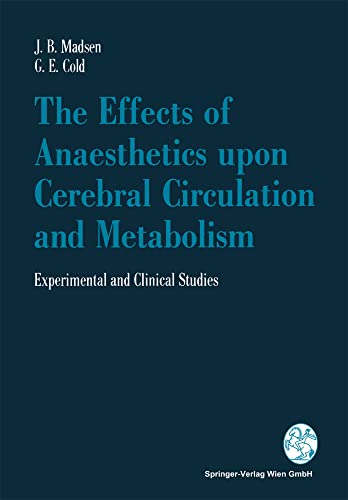 The Effects of Anaesthetics upon Cerebral Circulation and Metabolism Experiment [Paperback]