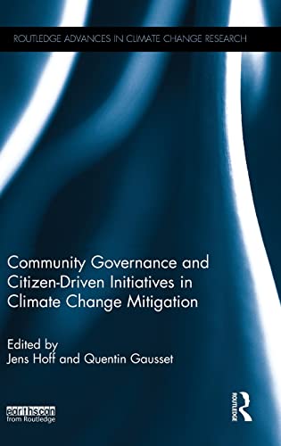 Community Governance and Citizen-Driven Initiatives in Climate Change Mitigation [Hardcover]