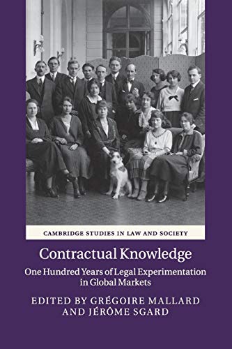 Contractual Knowledge One Hundred Years of Legal Experimentation in Global Mark [Paperback]