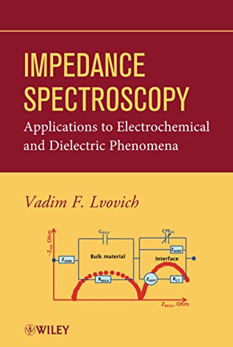 Impedance Spectroscopy Applications to Electrochemical and Dielectric Phenomena [Hardcover]
