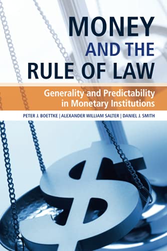 Money and the Rule of Law Generality and Predictability in Monetary Institution [Paperback]