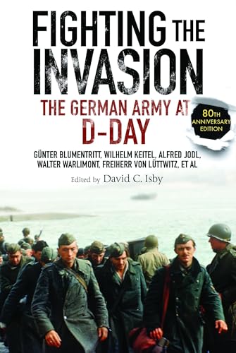 Fighting the Invasion The German Army at D-Day [Paperback]